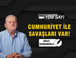 Rifat Serdaroğlu: Bu savaşta tarafız!
